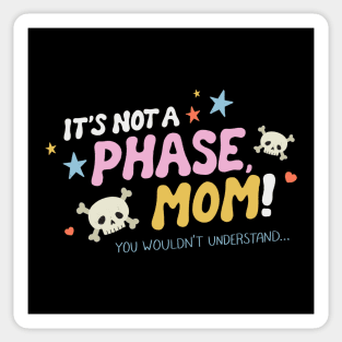 It's Not A Phase Sticker